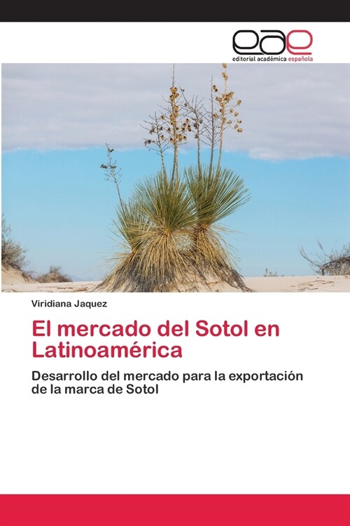 El mercado del Sotol en Latinoam?ica (Paperback)