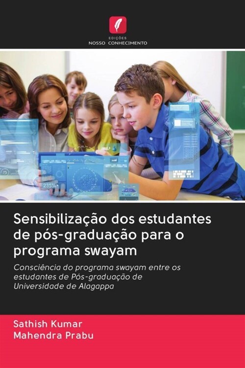 Sensibilizacao dos estudantes de pos-graduacao para o programa swayam (Paperback)