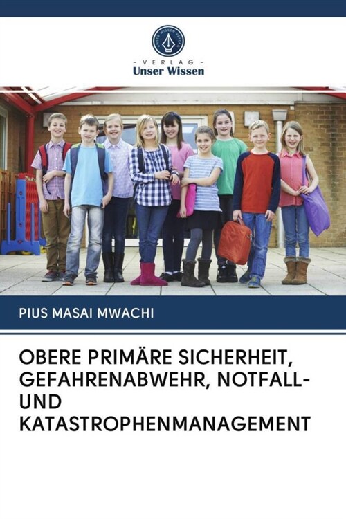 OBERE PRIMARE SICHERHEIT, GEFAHRENABWEHR, NOTFALL- UND KATASTROPHENMANAGEMENT (Paperback)