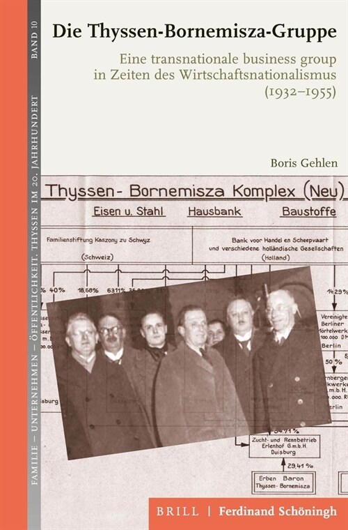 Die Thyssen-Bornemisza-Gruppe: Eine Transnationale Business-Group in Zeiten Des Wirtschaftsnationalismus (1932-1955) (Hardcover)