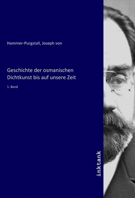 Geschichte der osmanischen Dichtkunst bis auf unsere Zeit (Paperback)