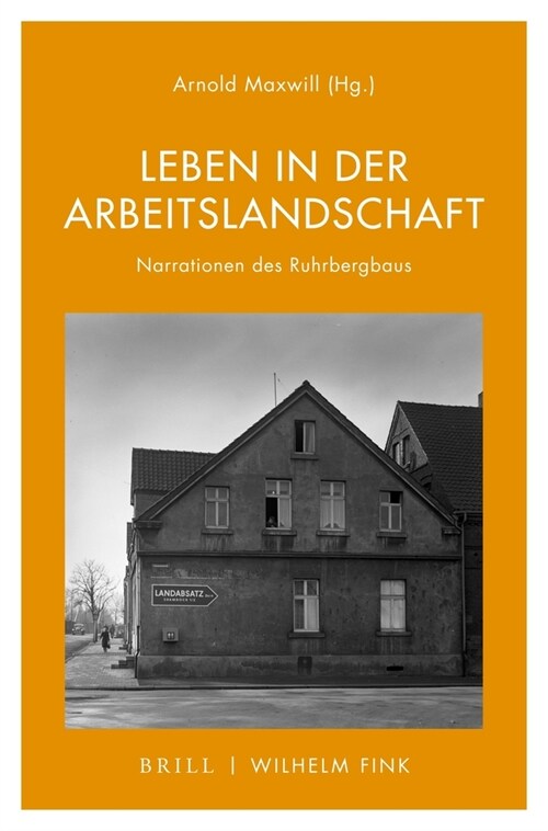 Leben in Der Arbeitslandschaft: Narrationen Des Ruhrbergbaus (Paperback)