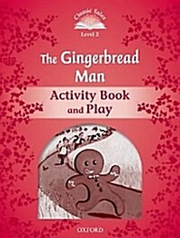 [중고] Classic Tales Second Edition: Level 2: The Gingerbread Man Activity Book & Play (Paperback, 2 Revised edition)
