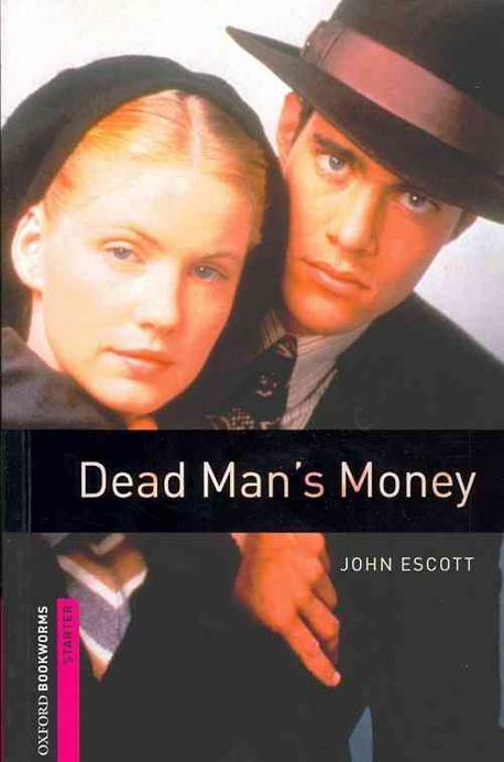 [중고] Oxford Bookworms Library Starter Level : Dead Mans Money (Paperback, 3rd Edition)