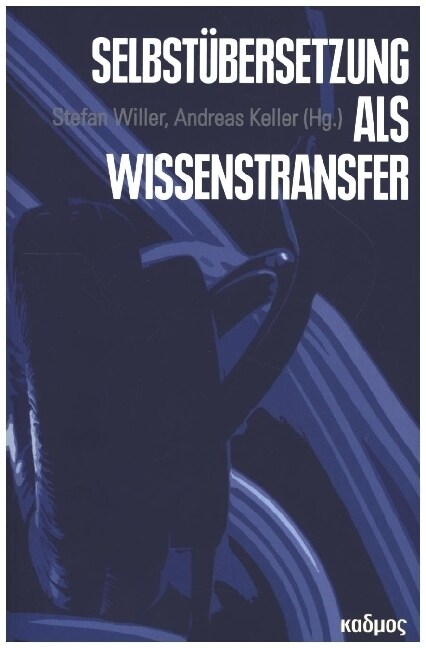 Selbstubersetzung als Wissenstransfer (Paperback)