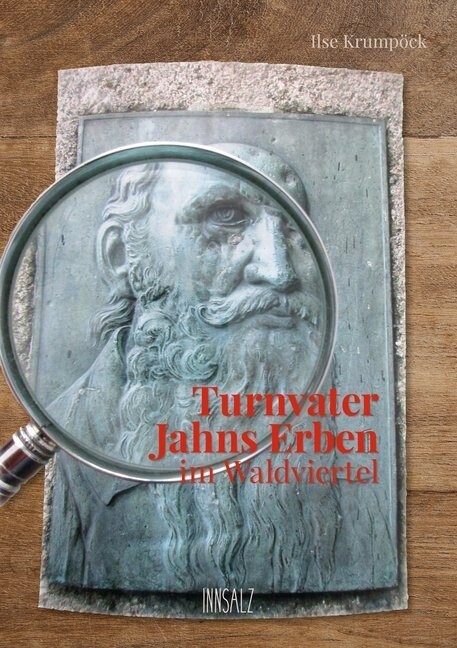 Turnvater Jahns Erben im Waldviertel (Hardcover)