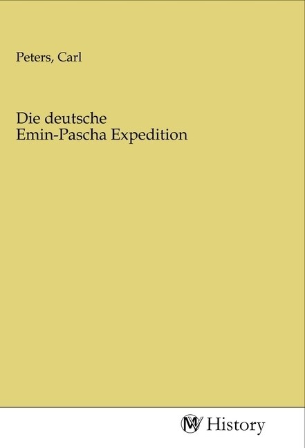 Die deutsche Emin-Pascha Expedition (Paperback)