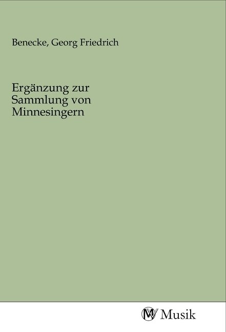 Erganzung zur Sammlung von Minnesingern (Paperback)