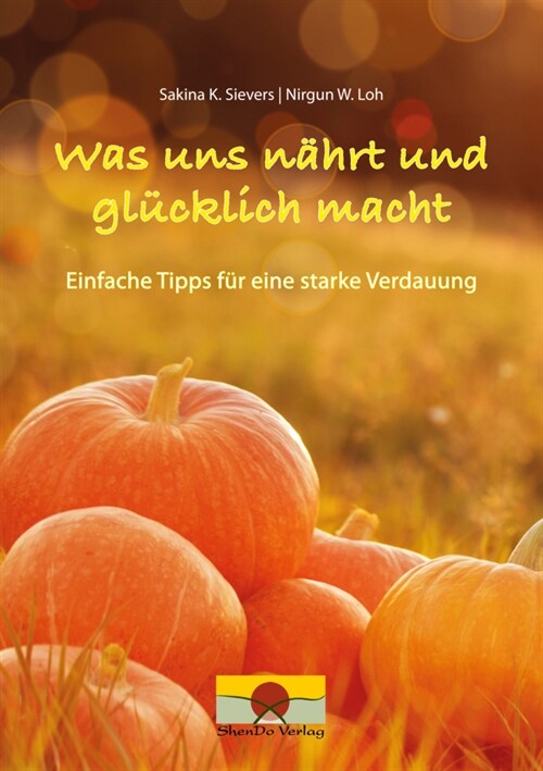 Was uns nahrt und glucklich macht (Paperback)