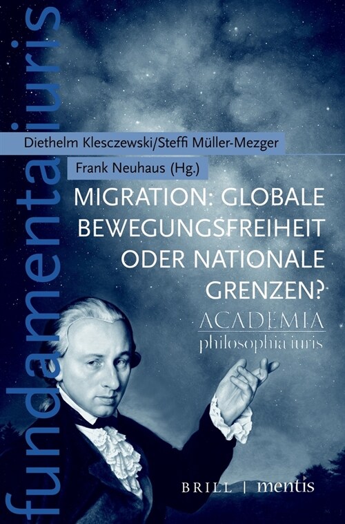 Migration: Globale Bewegungsfreiheit Oder Nationale Grenzen? (Paperback)