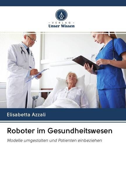 Roboter im Gesundheitswesen (Paperback)