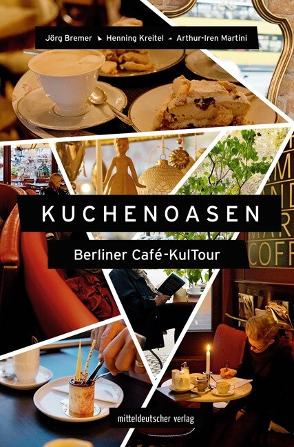 Kuchenoasen - Berliner Cafe-KulTour (Paperback)