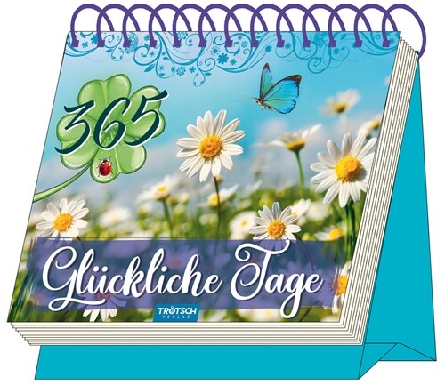 Trotsch Auftstellkalender 365 Gluckliche Tage (Calendar)