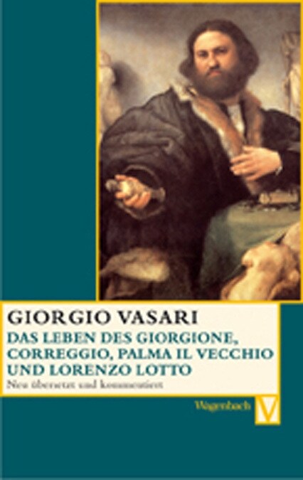 Das Leben des Giorgione, Correggio, Palma il Vecchio und Lorenzo Lotto (Paperback)