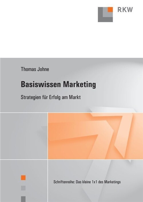 Basiswissen Marketing: Strategien Fur Erfolg Am Markt (Paperback)