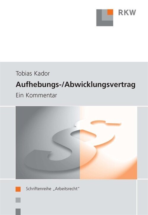 Aufhebungs- Und Abwicklungsvertrag: Ein Kommentar (Paperback)