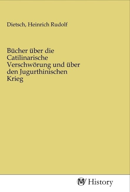 Bucher uber die Catilinarische Verschworung und uber den Jugurthinischen Krieg (Paperback)