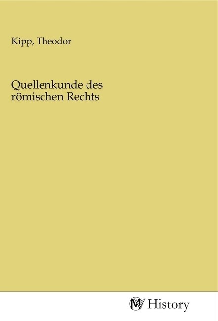 Quellenkunde des romischen Rechts (Paperback)
