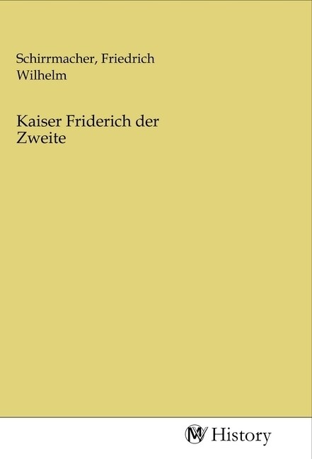 Kaiser Friderich der Zweite (Paperback)