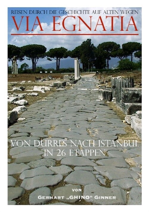Via Egnatia von Durres nach Istanbul in 26 Etappen (Paperback)