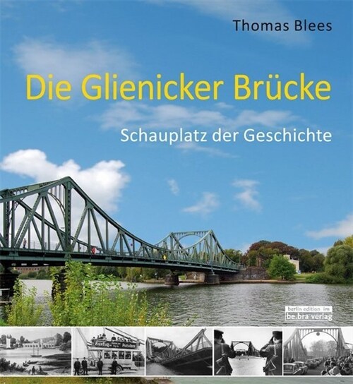 Die Glienicker Brucke (Hardcover)
