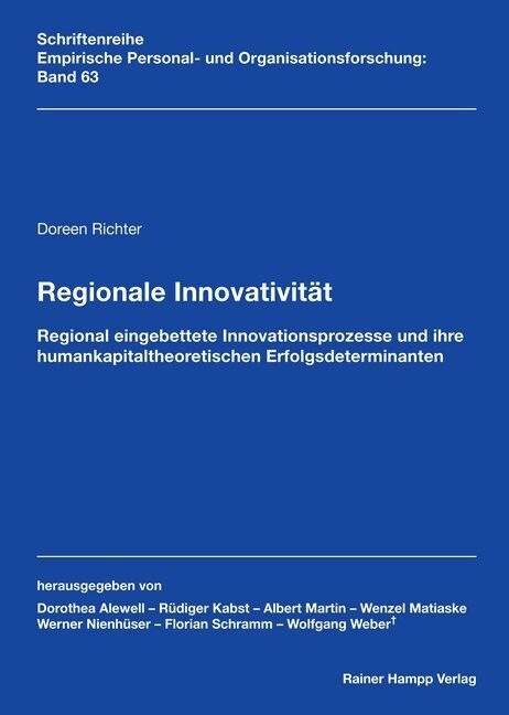 Regionale Innovativitat: Regional Eingebettete Innovationsprozesse Und Ihre Humankapitaltheoretischen Erfolgsdeterminanten (Paperback)