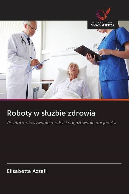 Roboty w sluzbie zdrowia (Paperback)