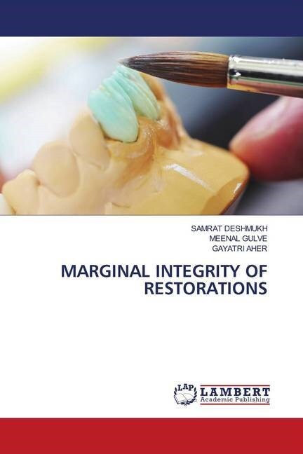 MARGINAL INTEGRITY OF RESTORATIONS (Paperback)