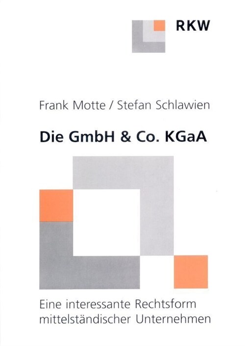 Die Gmbh & Co. Kgaa: Eine Interessante Rechtsform Mittelstandischer Unternehmen (Paperback)