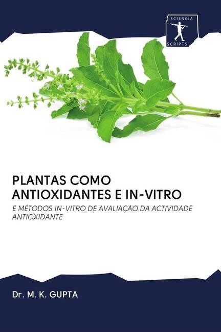 PLANTAS COMO ANTIOXIDANTES E IN-VITRO (Paperback)