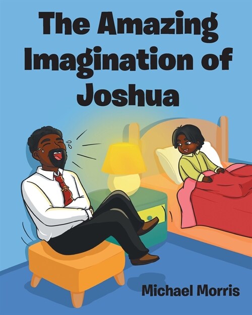 The Amazing Imagination of Joshua (Paperback)