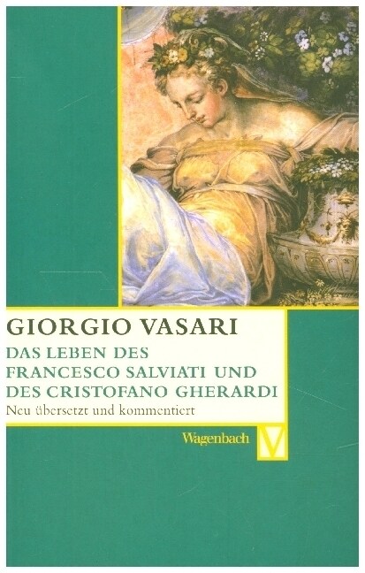 Das Leben des Francesco Salviati und des Cristofano Gherardi (Paperback)