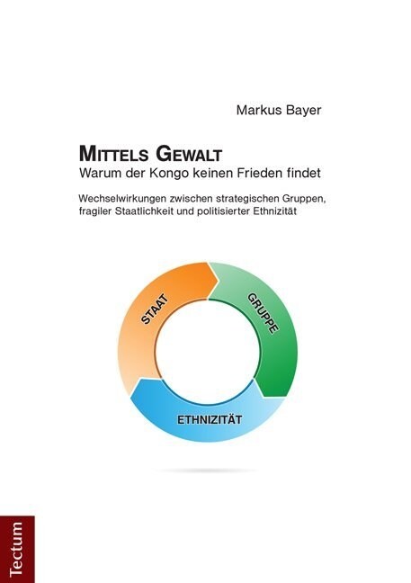 Mittels Gewalt - Warum der Kongo keinen Frieden findet (Paperback)