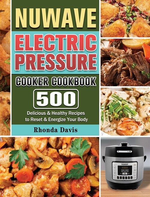 NUWAVE Electric Pressure Cooker Cookbook (Hardcover)