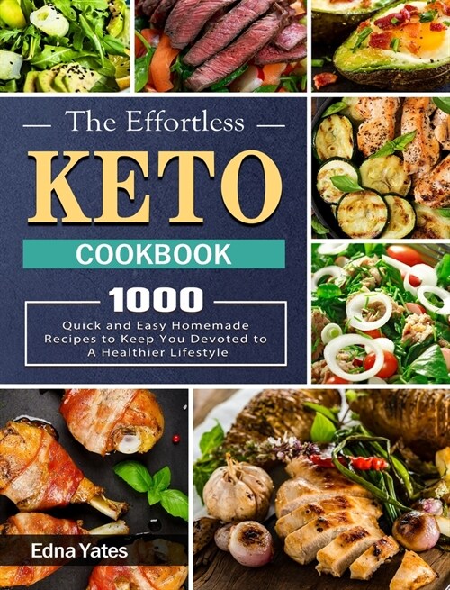 Keto Cookbook For Beginners: 1000 Recipes For Quick & Easy Low-Carb Homemade Cooking (Hardcover)