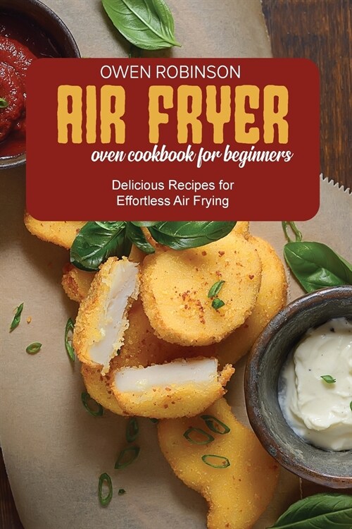 Air Fryer Oven Cookbook for Beginners (Paperback)