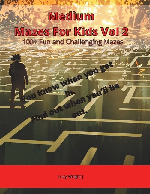 Medium Mazes For Kids Vol 2: 100+ Fun and Challenging Mazes (Paperback)