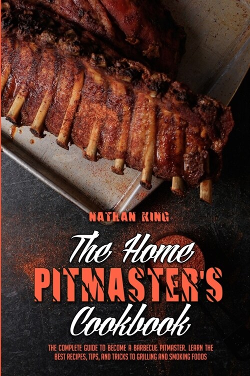 The Home Pitmasters Cookbook (Paperback)