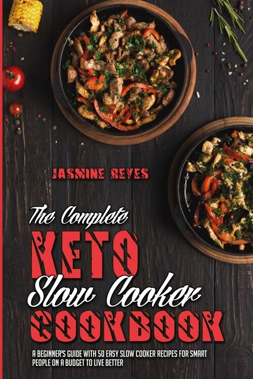 The Complete Keto Slow Cooker Cookbook (Paperback)