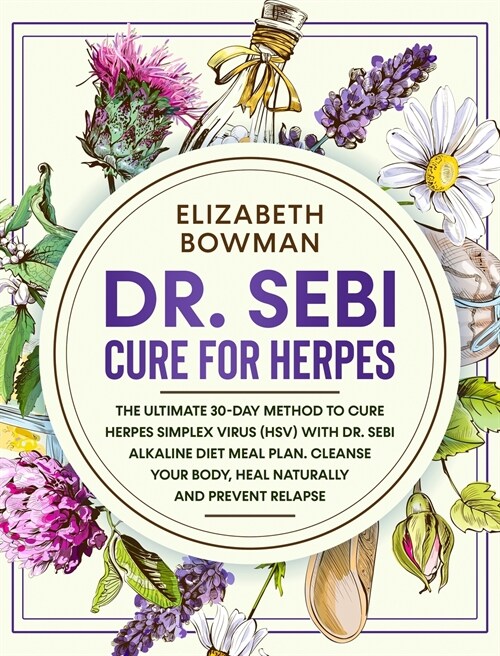 Dr. Sebi Cure for Herpes (Hardcover)