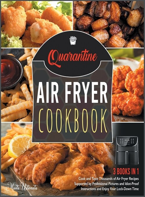 Quarantine Air Fryer Cookbook [3 IN 1] (Hardcover)