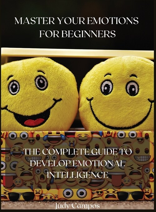 MASTER YOUR EMOTIONS FOR BEGINNERS (Hardcover)
