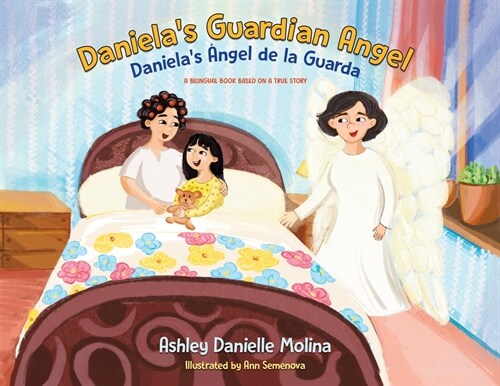 Danielas Guardian Angel / Danielas 햚gel de la Guarda: A Bilingual Book Based on a True Story (Paperback)