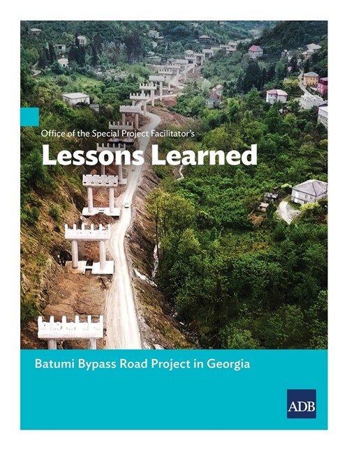 Office of the Special Project Facilitators Lessons Learned: Batumi Bypass Road Project in Georgia (Paperback)
