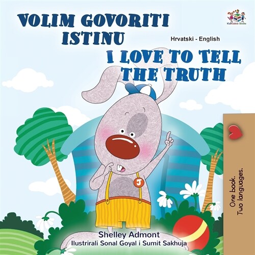 I Love to Tell the Truth (Croatian English Bilingual Childrens Book) (Paperback)