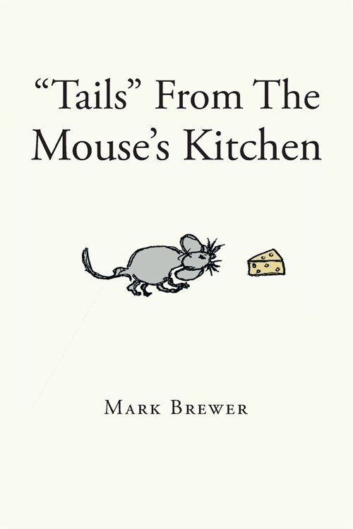 Tails From The Mouses Kitchen (Paperback)