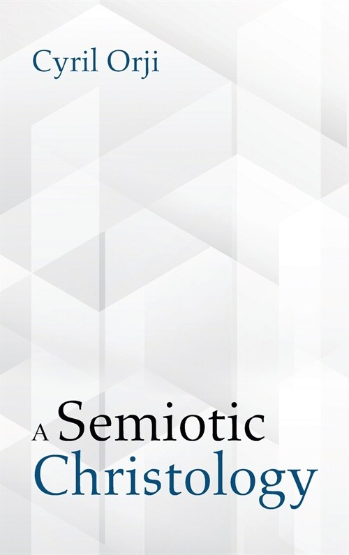 A Semiotic Christology (Hardcover)