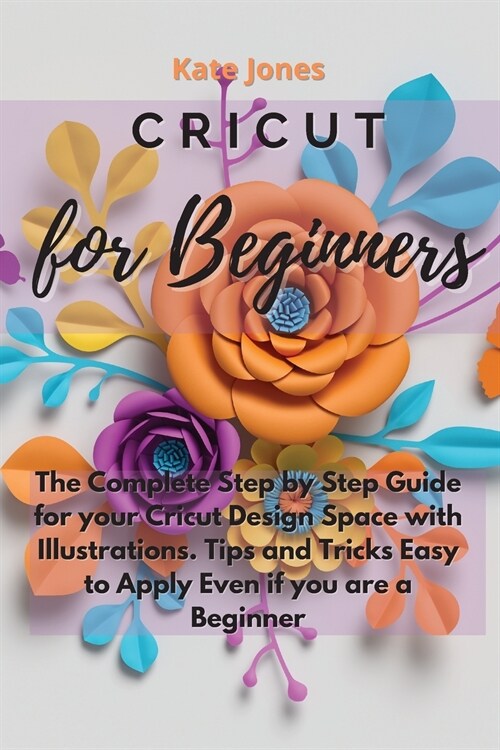 Cricut for Beginners (Paperback)