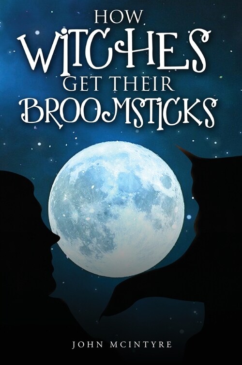 How Witches Get Their Broomsticks (Hardcover)