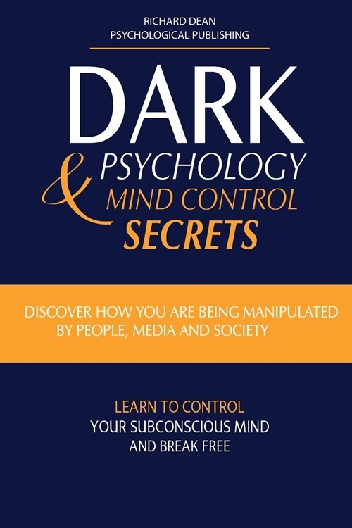 DARK PSYCHOLOGY AND MIND CONTROL SECRETS (Paperback)
